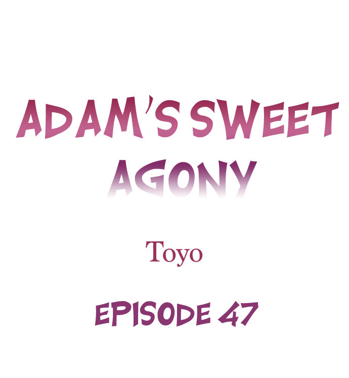 Adam’s Sweet Agony Chapter 47 - Page 1