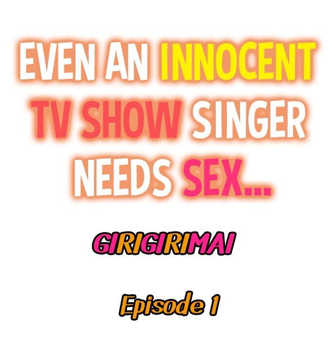 Even an Innocent TV Show Singer Needs Sex… Chapter 1 - Page 1