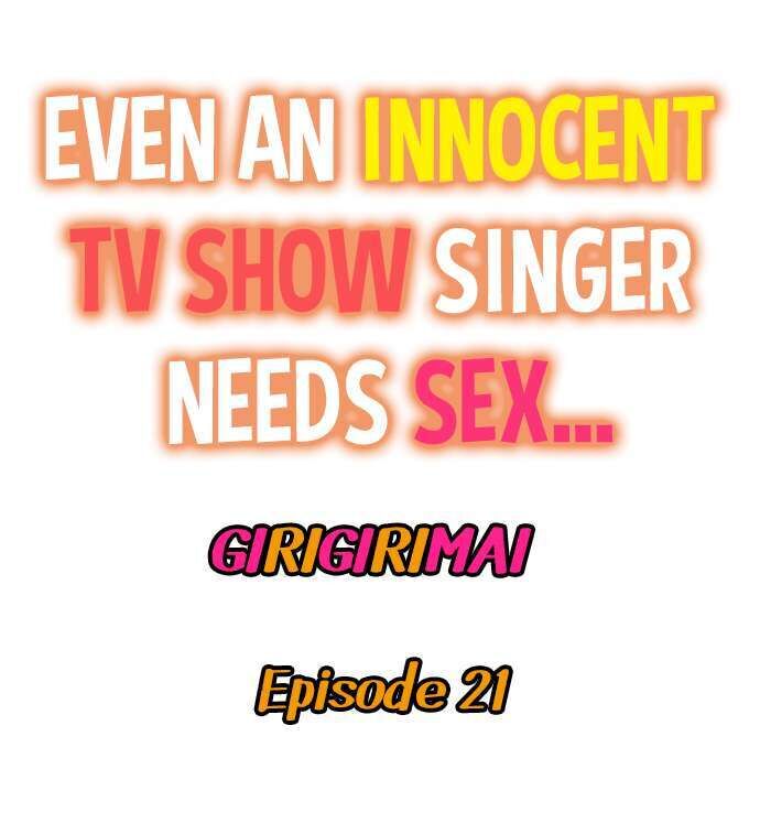 Even an Innocent TV Show Singer Needs Sex… Chapter 21 - Page 1