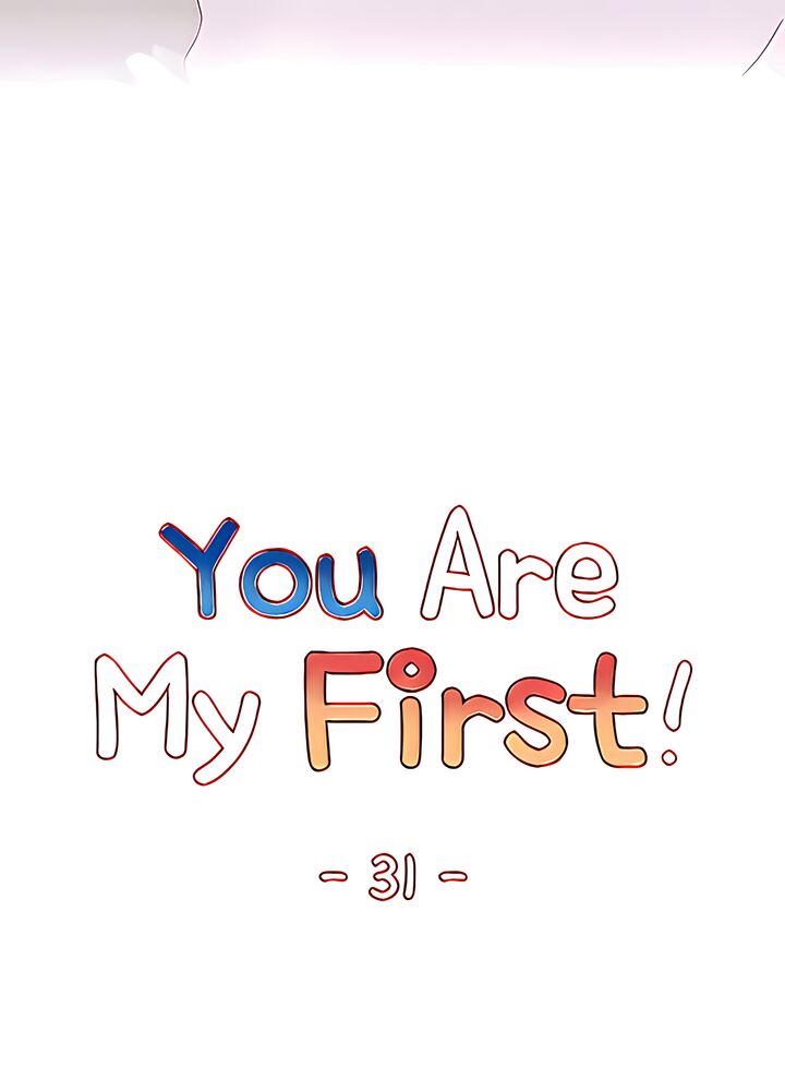 You Are My First Chapter 31 - Page 12