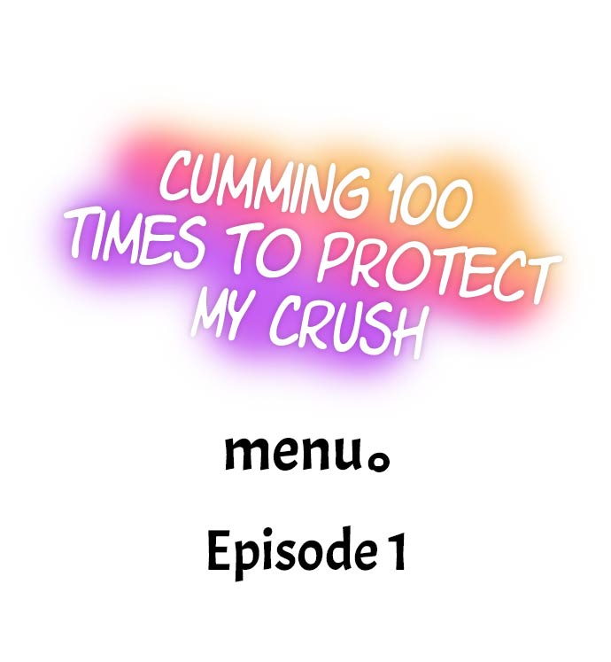 Cumming 100 Times To Protect My Crush Chapter 1 - Page 1