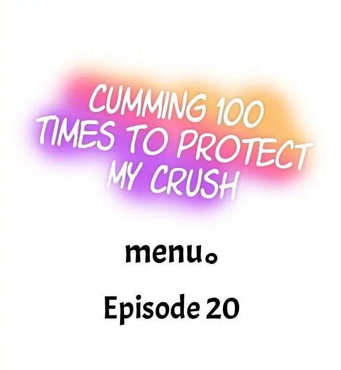 Cumming 100 Times To Protect My Crush Chapter 20 - Page 1