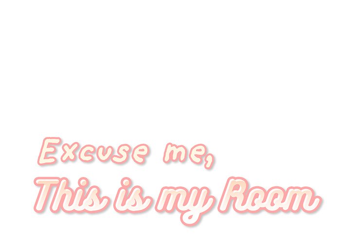 Excuse me, This is my Room Chapter 28 - Page 1