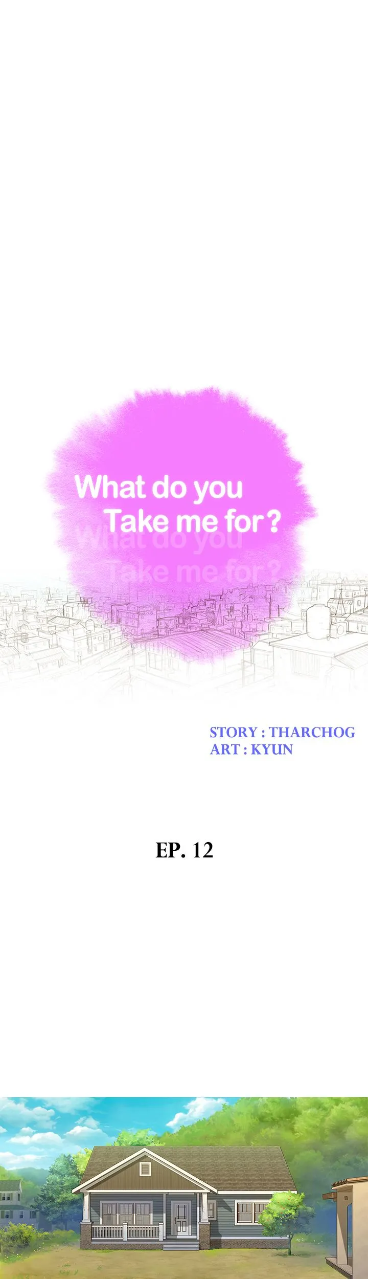 What Do You Take Me For? Chapter 12 - Page 4