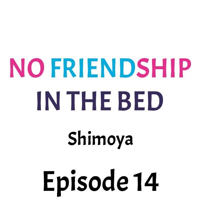 No Friendship in The Bed Chapter 14 - Page 1