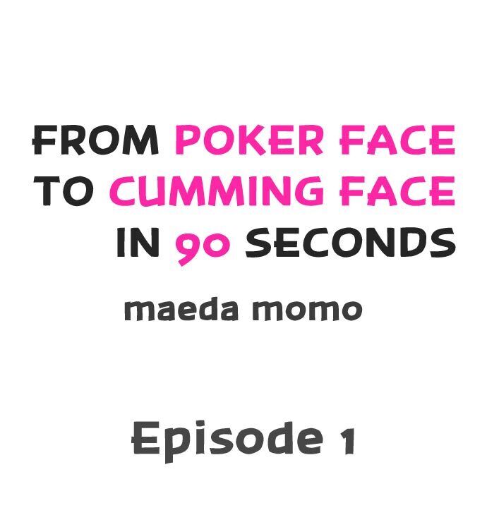 From Poker Face to Cumming Face in 90 Seconds Chapter 1 - Page 1