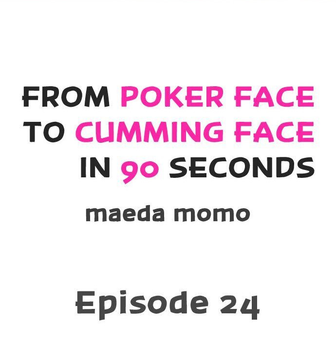 From Poker Face to Cumming Face in 90 Seconds Chapter 24 - Page 1