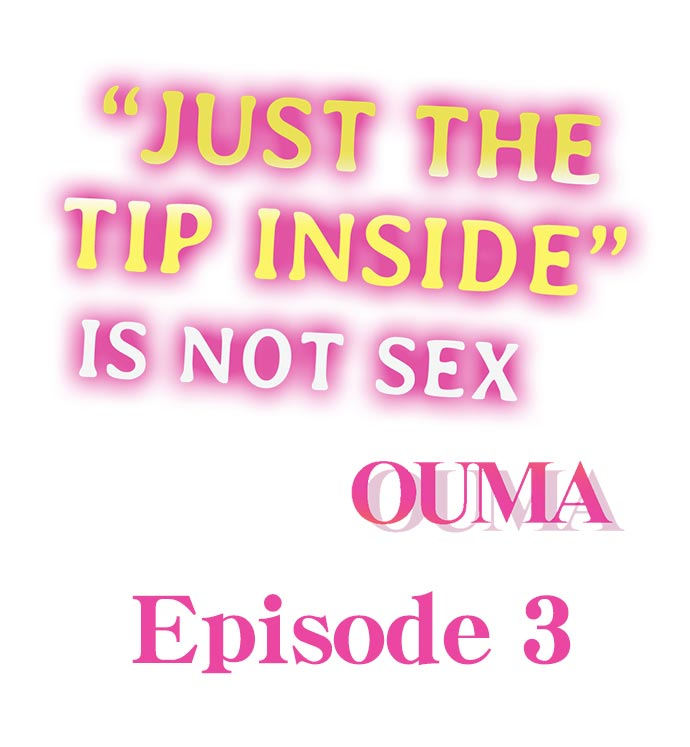 “Just The Tip Inside” is Not Sex Chapter 3 - Page 1