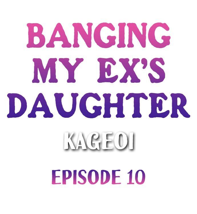 Banging My Ex’s Daughter Chapter 10 - Page 1