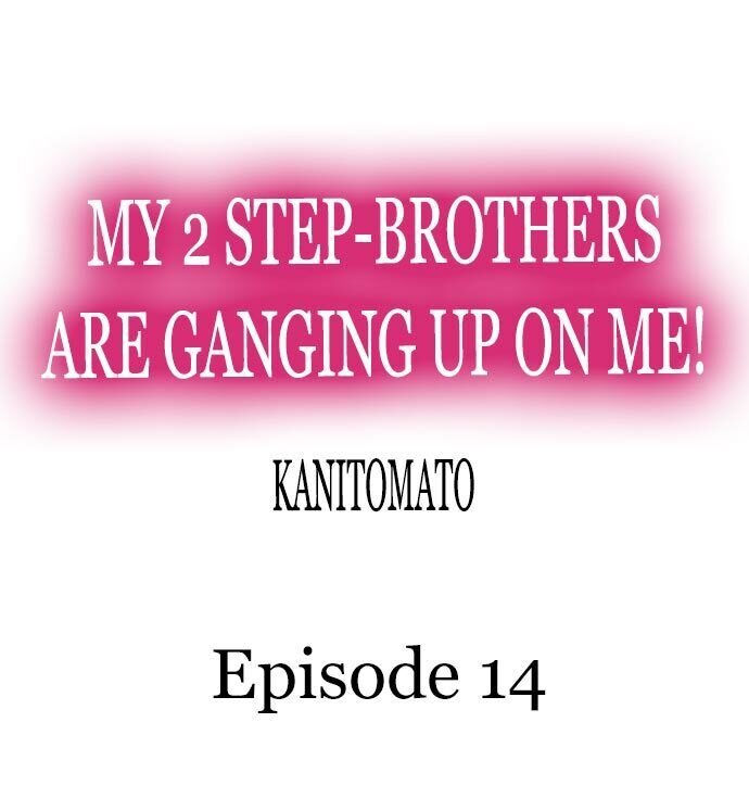 My 2 Step-Brothers are Ganging Up on Me! Chapter 14 - Page 1