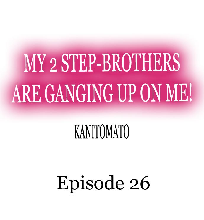 My 2 Step-Brothers are Ganging Up on Me! Chapter 26 - Page 1