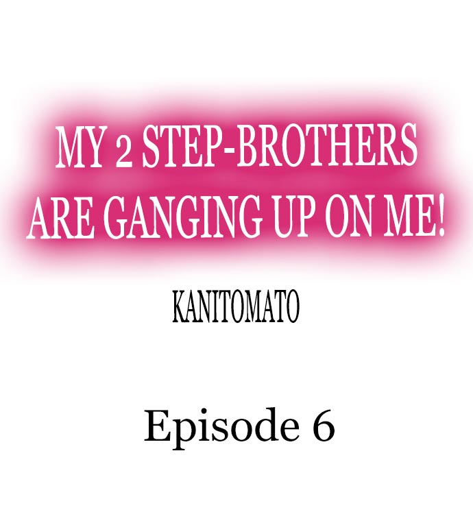 My 2 Step-Brothers are Ganging Up on Me! Chapter 6 - Page 1