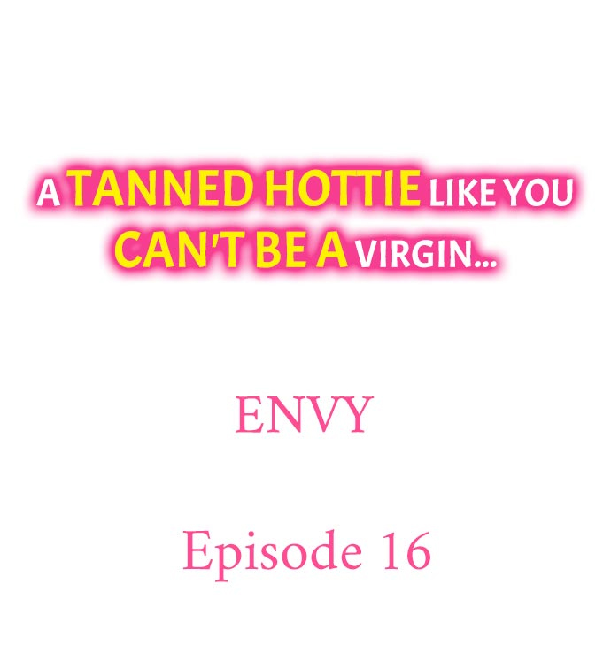 A Tanned Hottie Like You Can't Be a Virgin Chapter 16 - Page 1