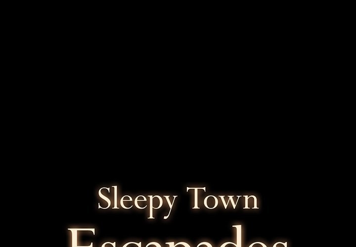 Sleepy Town Escapades Chapter 3 - Page 1