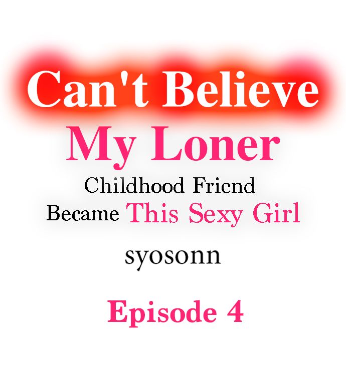 Can’t Believe My Loner Friend Became This Sexy Girl Chapter 4 - Page 1